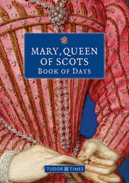 Cover image for Mary Queen of Scots Book of Days, isbn: 9781913134891