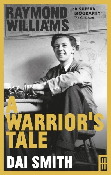 Cover image for Raymond Williams: A Warrior's Tale, isbn: 9781913640088