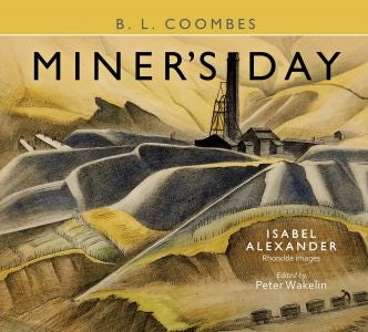 Cover image for Miner's Day - Rhondda Images by Isabel Alexander, isbn: 9781913640385