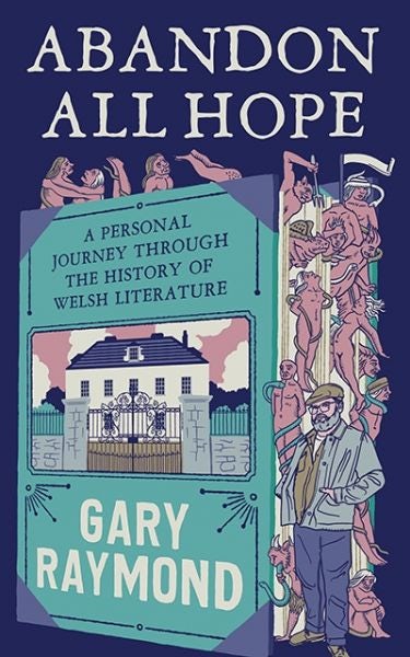 Cover image for Abandon All Hope - A Personal Journey Through the History of Welsh Literature, isbn: 9781915279262