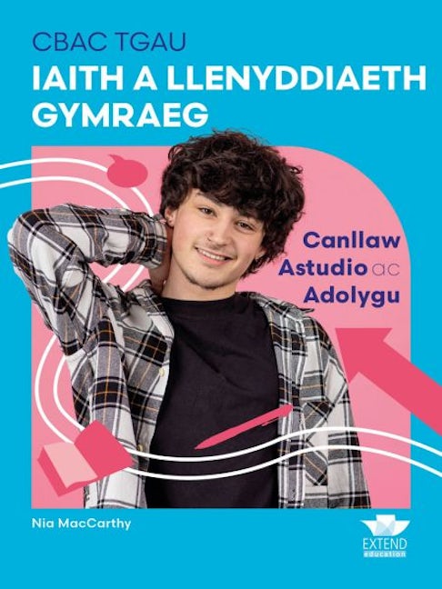 Cover image for CBAC TGAU Iaith a Llenyddiaeth Gymraeg: Callaw Astudio ac Adolygu, isbn: 9781917481274