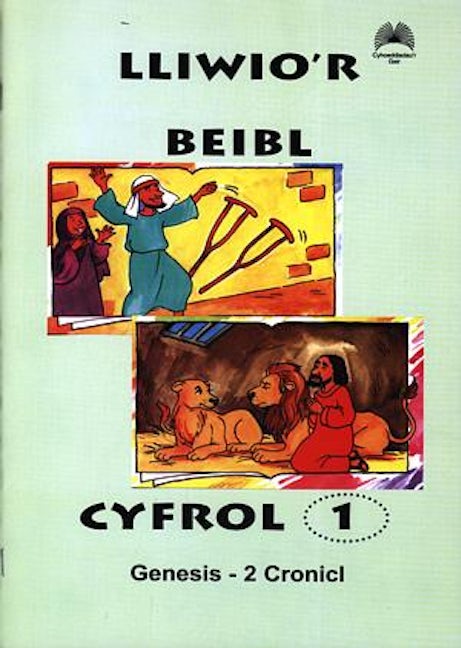 Cover image for Lliwio'r Beibl: Cyfrol 1. Genesis - 2 Cronicl, isbn: 1859942746