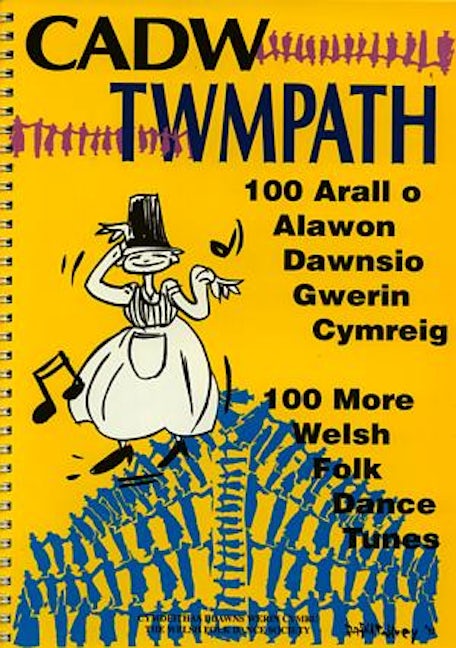 Cover image for Cadw Twmpath - 100 Arall o Alawon Dawnsio Gwerin Cymreig / 100 More Welsh Folk Dance Tunes (Ll302), isbn: 9780000179234
