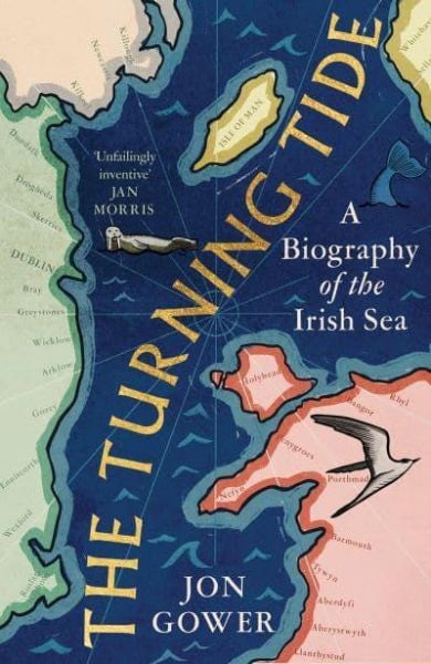 Cover image for The Turning Tide - A Biography of the Irish Sea, isbn: 9780008532635