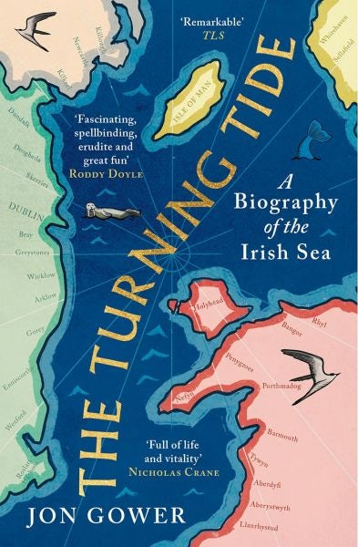 Cover image for The Turning Tide - A Biography of the Irish Sea, isbn: 9780008532666
