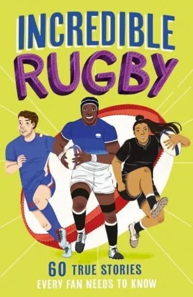 Cover image for Incredible Rugby - Incredible Sports Stories Book 3, isbn: 9780008606121