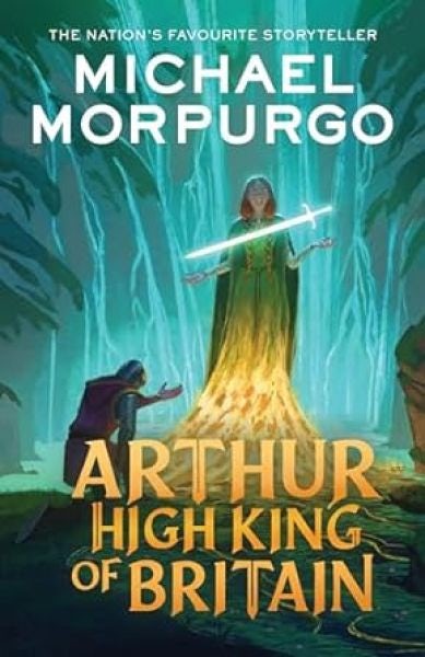 Cover image for Arthur High King of Britain, isbn: 9780008641177