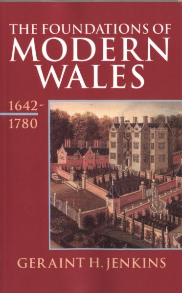 Cover image for The HistorThe Foundations of Modern Wales 1642-1780, isbn: 9780192852786