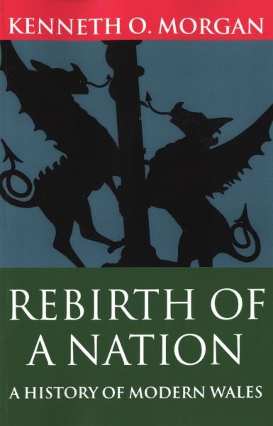 Cover image for Rebirth of a Nation - Wales 1880-1980, isbn: 9780198217602