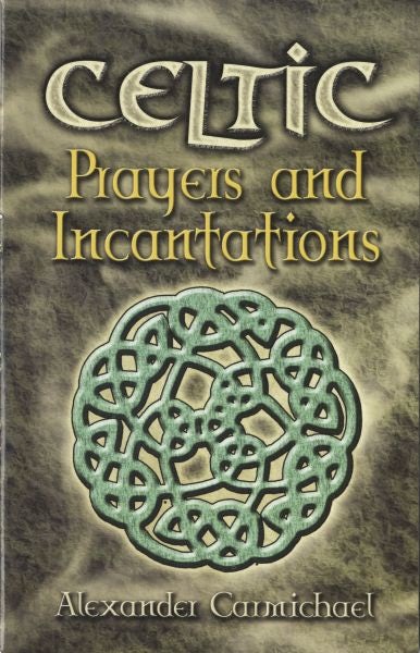 Cover image for Celtic Prayers and Incantations, isbn: 9780486457413