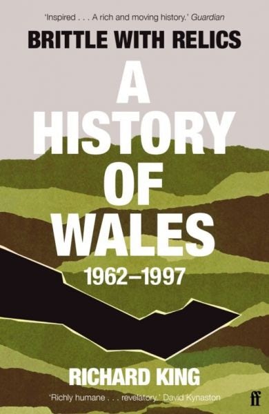 Cover image for Brittle with Relics - A History of Wales, 1962-97, isbn: 9780571295654