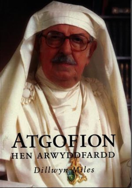 Cover image for Atgofion Hen Arwyddfardd, isbn: 9780707402994