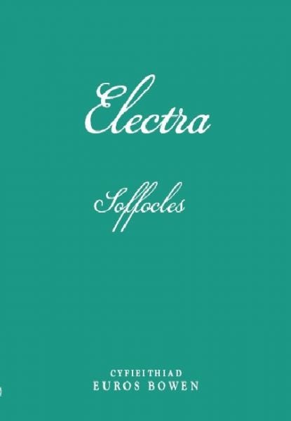 Cover image for Cyfres Dramâu'r Byd: Electra, isbn: 9780708308721