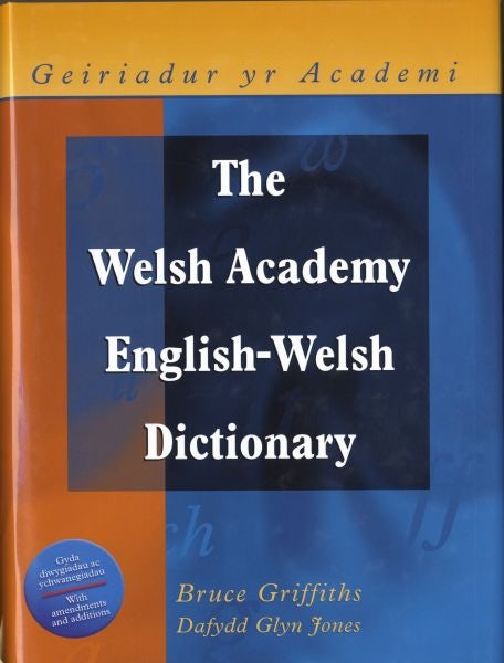 Cover image for Welsh Academy English-Welsh Dictionary, The / Geiriadur yr Academi, isbn: 9780708311868