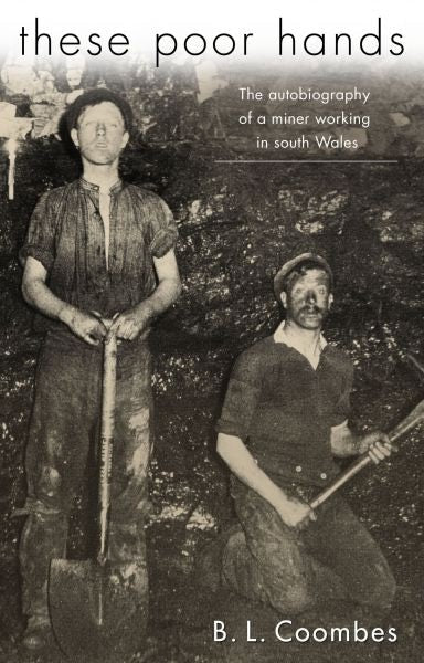 Cover image for These Poor Hands - The Autobiography of a Miner Working in South Wales, isbn: 9780708315637