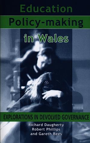 Cover image for Education Policy-Making in Wales - Explorations in Devolved Governance, isbn: 9780708316320