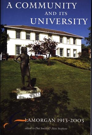 Cover image for Community and Its University, A - Glamorgan 1913-2003, isbn: 9780708317860