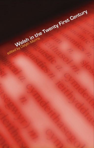 Cover image for Welsh in the Twenty-First Century, isbn: 9780708322994