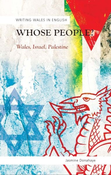 Cover image for Writing Wales in English: Whose People? Wales, Israel, Palestine, isbn: 9780708324837