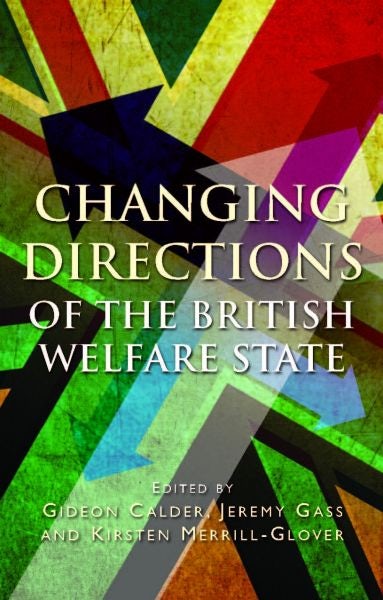 Cover image for Changing Directions of the British Welfare State, isbn: 9780708325469