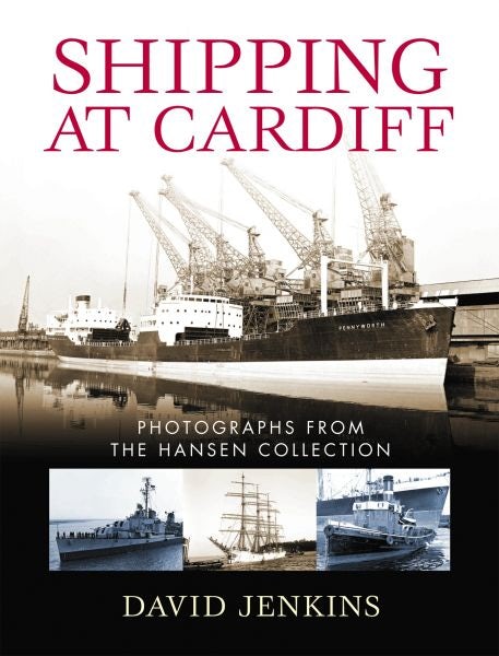 Cover image for Shipping at Cardiff - Photographs from the Hansen Collection, isbn: 9780708326466