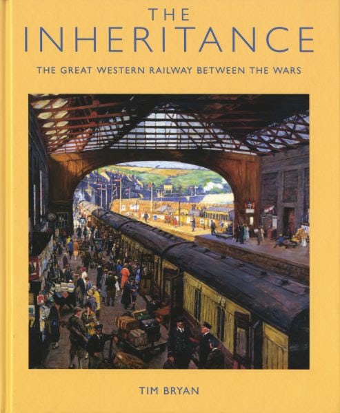 Cover image for The Inheritance - The Great Western Railway Between the Wars, isbn: 9780711036826