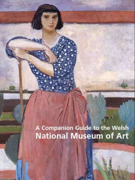 Cover image for A Companion Guide to the Welsh National Museum of Art, isbn: 9780720006131