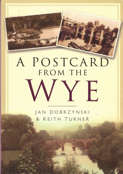 Cover image for A Postcard from the Wye, isbn: 9780750948500