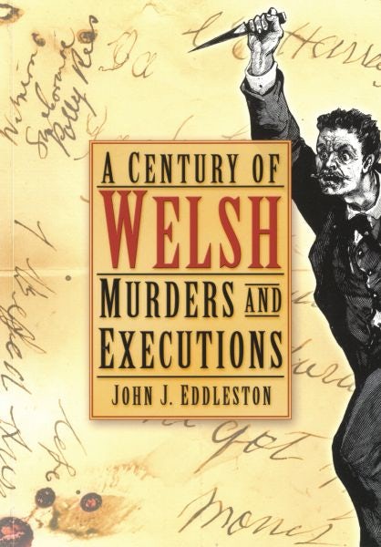 Cover image for Century of Welsh Murders and Executions, A, isbn: 9780750949613