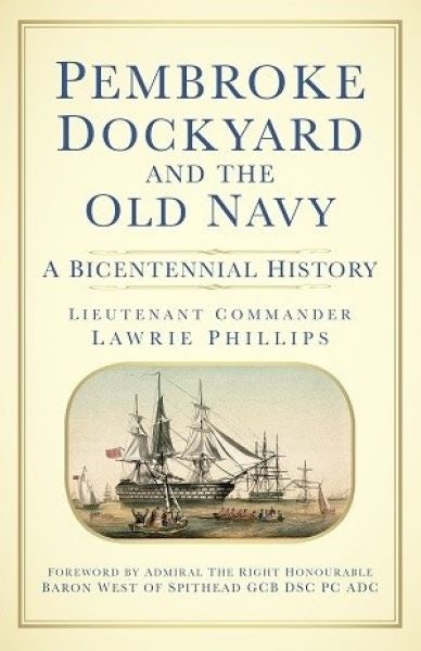 Cover image for Pembroke Dockyard and the Old Navy, isbn: 9780750952149