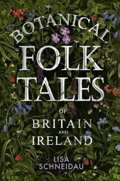 Cover image for Botanical Folk Tales of Britain and Ireland, isbn: 9780750981217