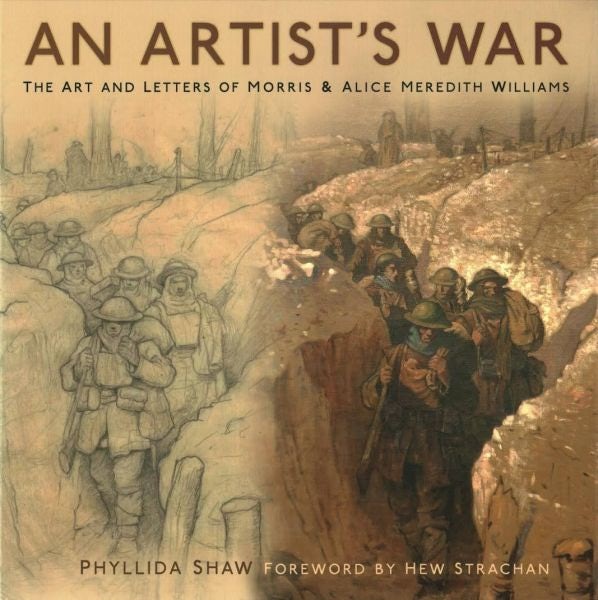 Cover image for Artist's War, An - The Art and Letters of Morris and Alice Meredith Williams, isbn: 9780750982382