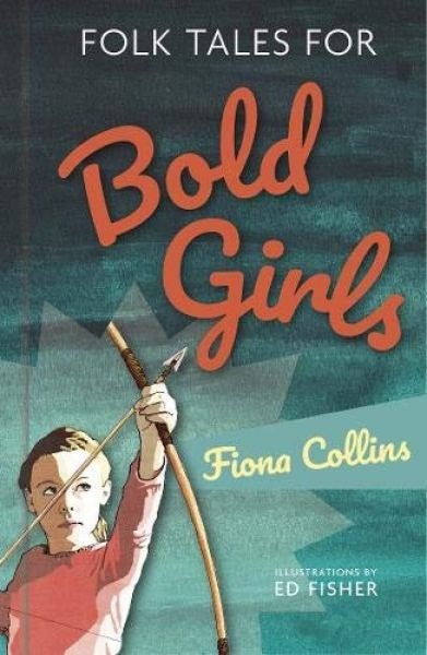 Cover image for Folk Tales for Bold Girls, isbn: 9780750990493