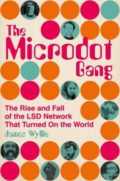 Cover image for Microdot Gang, The - Rise and Fall of the LSD Network That Turned on the World, The, isbn: 9780750996006