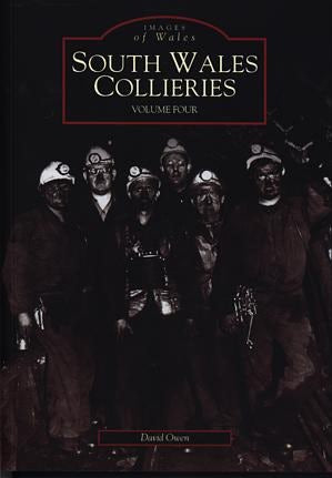 Cover image for The Archive Photographs Series - Images of Wales: South Wales Collieries Vol 4, isbn: 9780752428796