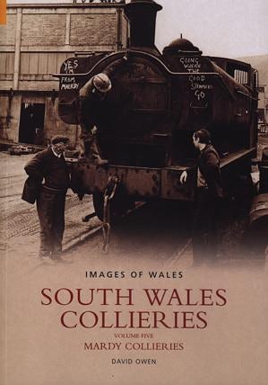 Cover image for The Archive Photographs Series - Images of Wales: South Wales Collieries Volume 5, isbn: 9780752432519