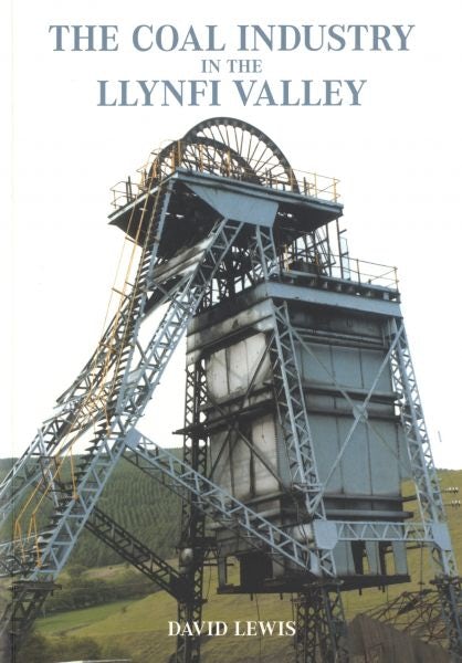 Cover image for Coal Industry in the Llynfi Valley, The, isbn: 9780752438726