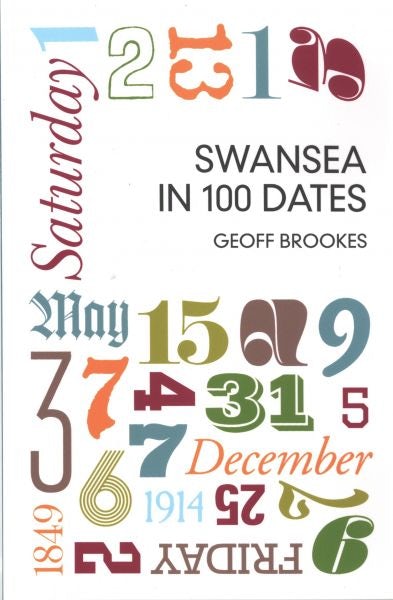 Cover image for Swansea in 100 Dates, isbn: 9780752499093