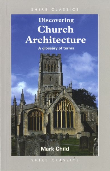 Cover image for Discovering Church Architecture: A Glossary of Terms, isbn: 9780852633281