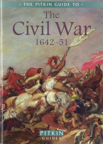 Cover image for Pitkin Guides: The Civil War 1642-51, isbn: 9780853726470