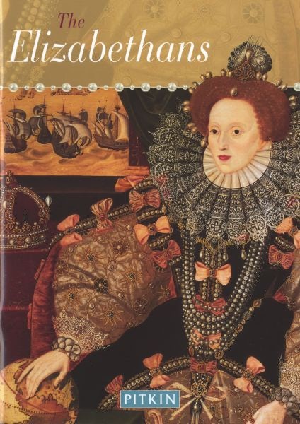 Cover image for Pitkin Guides: The Elizabethans, isbn: 9780853729372