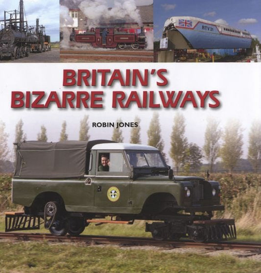 Cover image for Britain's Bizarre Railways, isbn: 9780857040220