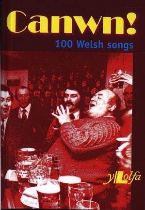 Cover image for Canwn! 100 Welsh Songs, isbn: 9780862432171