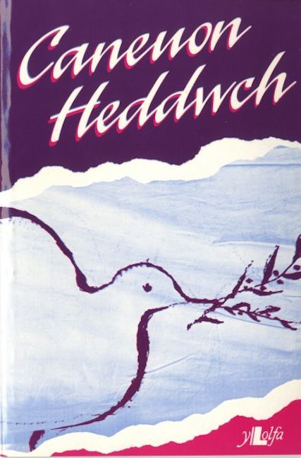Cover image for Caneuon Heddwch, isbn: 9780862432430