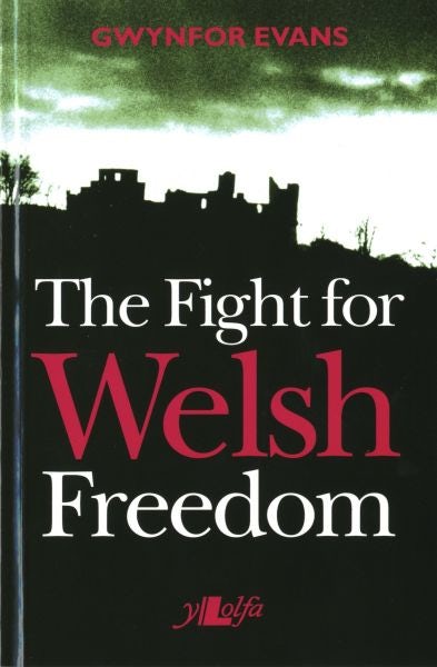 Cover image for Fight for Welsh Freedom, The, isbn: 9780862435158