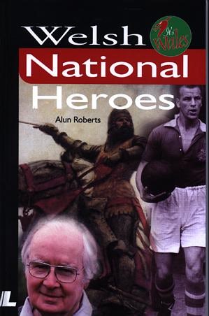 Cover image for It's Wales: Welsh National Heroes, isbn: 9780862436100