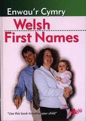 Cover image for Enwau'r Cymry / Welsh First Names, isbn: 9780862436469