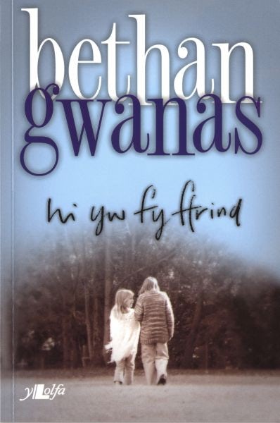 Cover image for Hi Yw fy Ffrind, isbn: 9780862437275