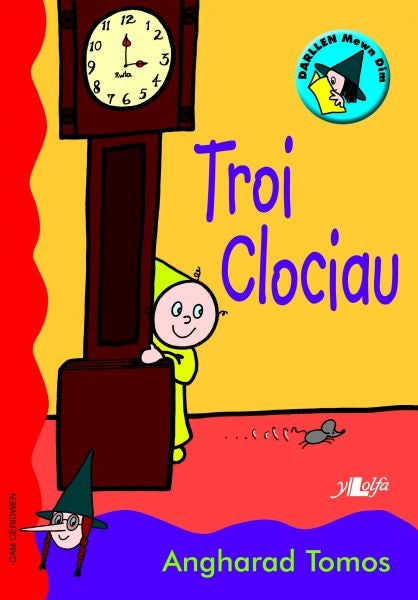Cover image for Cyfres Darllen Mewn Dim - Cam Ceridwen: Troi Clociau, isbn: 9780862438890
