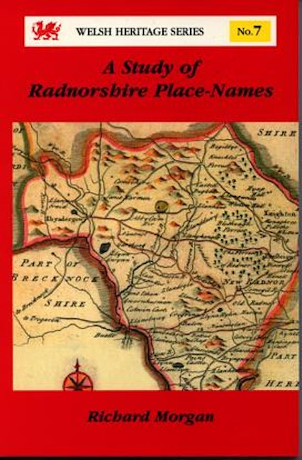 Cover image for Welsh Heritage Series:7. A Study of Radnorshire Place-Names, isbn: 9780863814754